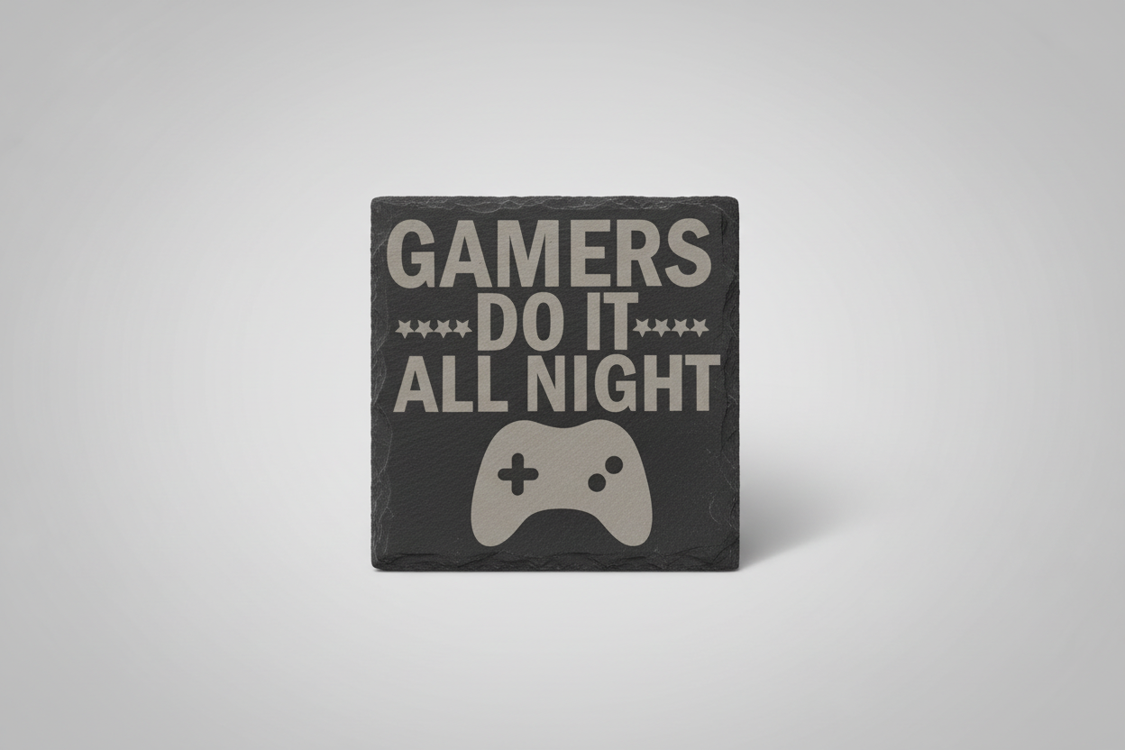 Gamers do it all night slate coaster
