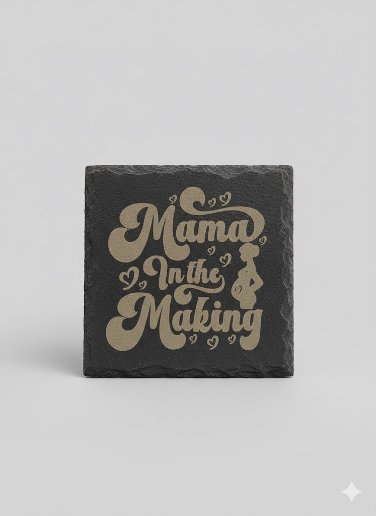 Mama in the making slate coaster
